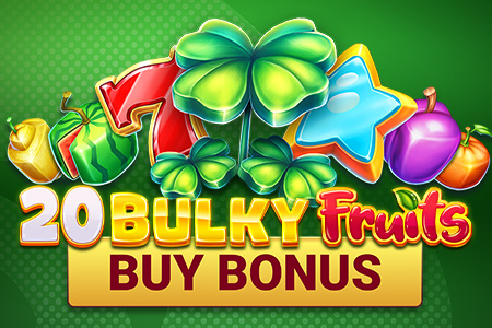 20 Bulky Fruits Buy Bonus
