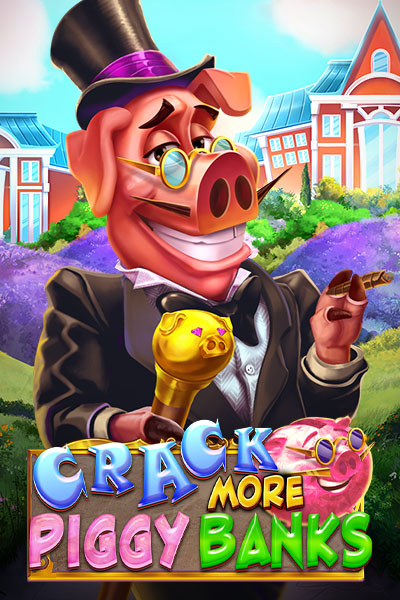 Crack More Piggy Banks