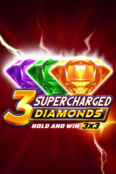 3 Supercharged Diamonds: Hold and Win