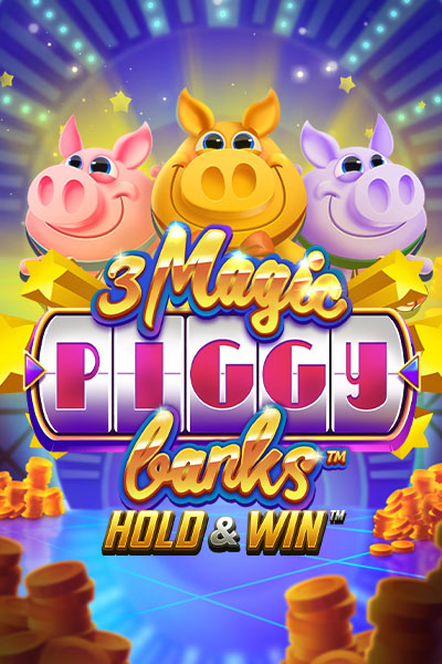 3 Magic Piggy Banks: Hold & Win