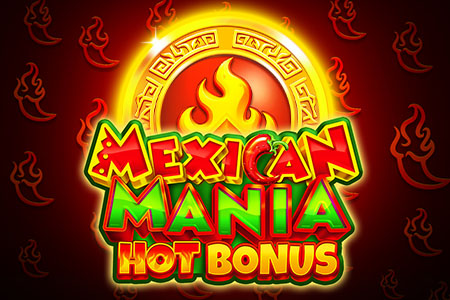 Mexican Mania: Hot Bonus
