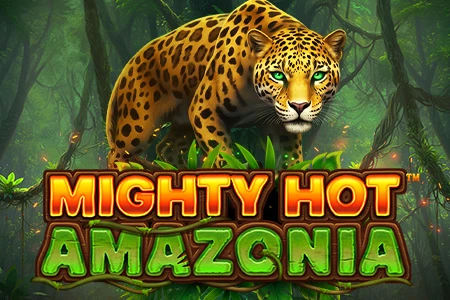 Mighty Hot: Amazonia