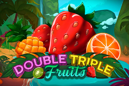 Double Triple Fruits