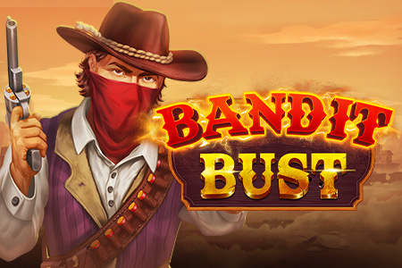 Bandit Bust Bandit Bust