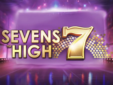 Sevens High Sevens High