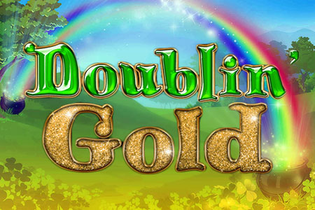 Doublin' Gold Doublin' Gold