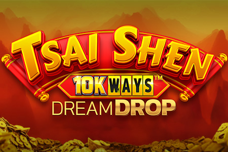 Tsai Shen 10K Ways Tsai Shen 10K Ways