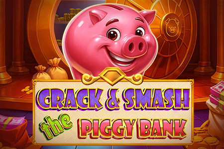 Crack & Smash the Piggy Bank Crack & Smash the Piggy Bank