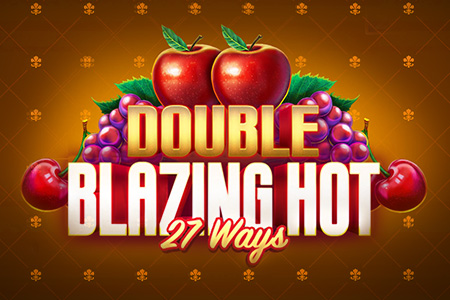 Double Blazing Hot 27 Ways Double Blazing Hot 27 Ways