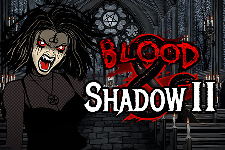 Blood & Shadow 2 Blood & Shadow 2