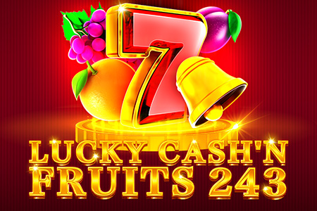 Lucky Cash'n Fruits 243