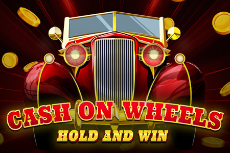 Cash On Wheels Hold & Win
