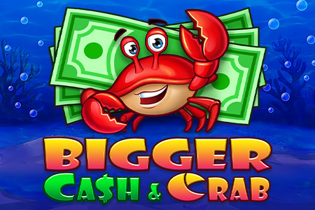 Bigger Cash&Crab