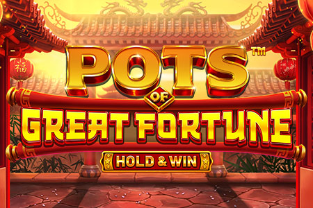 Pots of Great Fortune Hold & Win