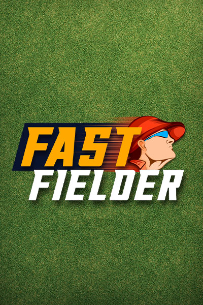 Fast Fielder Fast Fielder