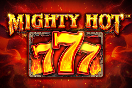 Mighty Hot™: 777 Mighty Hot™: 777