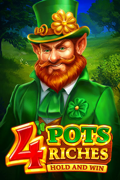 4 Pots Riches: Hold and Win 4 Pots Riches: Hold and Win