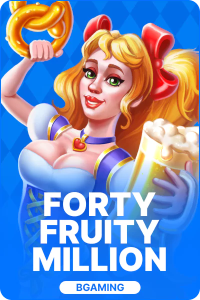 Forty Fruity Million