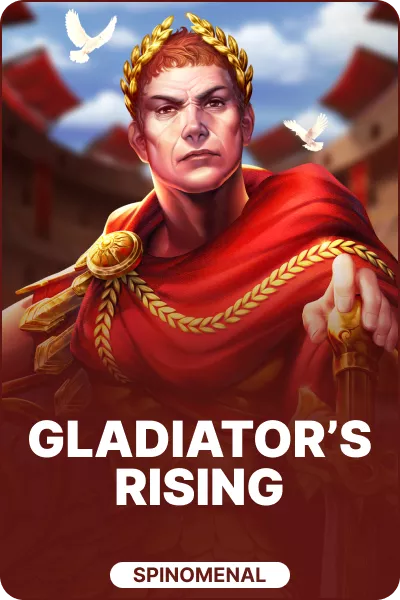 Gladiator’s Rising Gladiator’s Rising