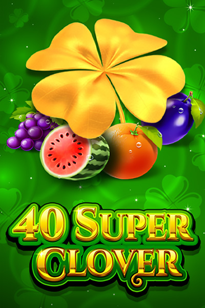 40 Super Clover 40 Super Clover