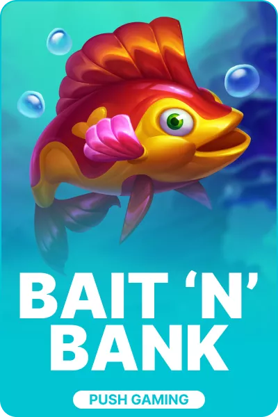 Bait 'n' Bank