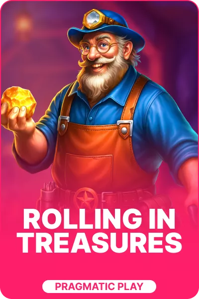 Rolling in Treasures