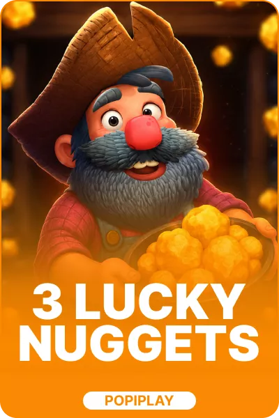 3 Lucky Nuggets