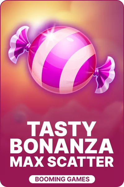 Tasty Bonanza Max Scatter