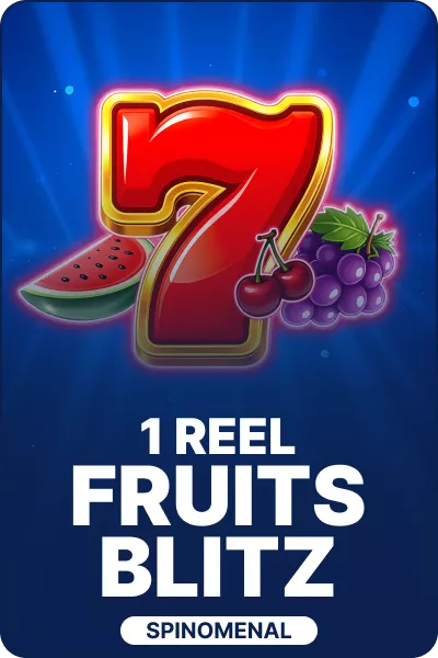 1 Reel - Fruits Blitz 1 Reel - Fruits Blitz