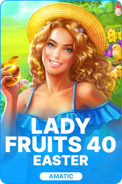 Lady Fruits 40 Easter