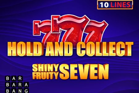 Shiny Fruity Seven 10 Lines Hold And Collect
