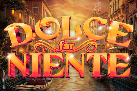 Dolce Far Niente