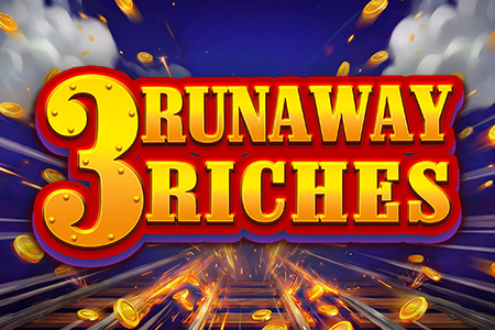 3 Runaway Riches