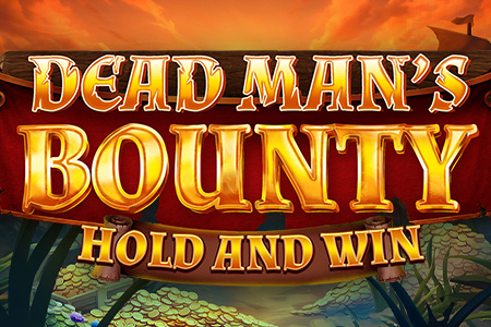 Dead Mans Bounty: Hold & Win
