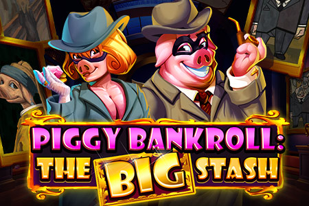 Piggy Bankroll: The Big Stash