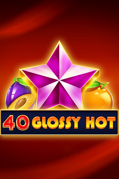 40 Glossy Hot