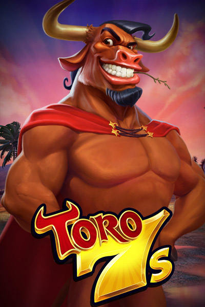 Toro 7s Toro 7s