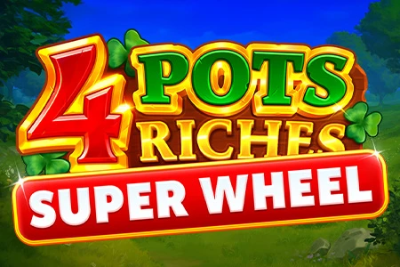 4 Pots Riches: Super Wheel