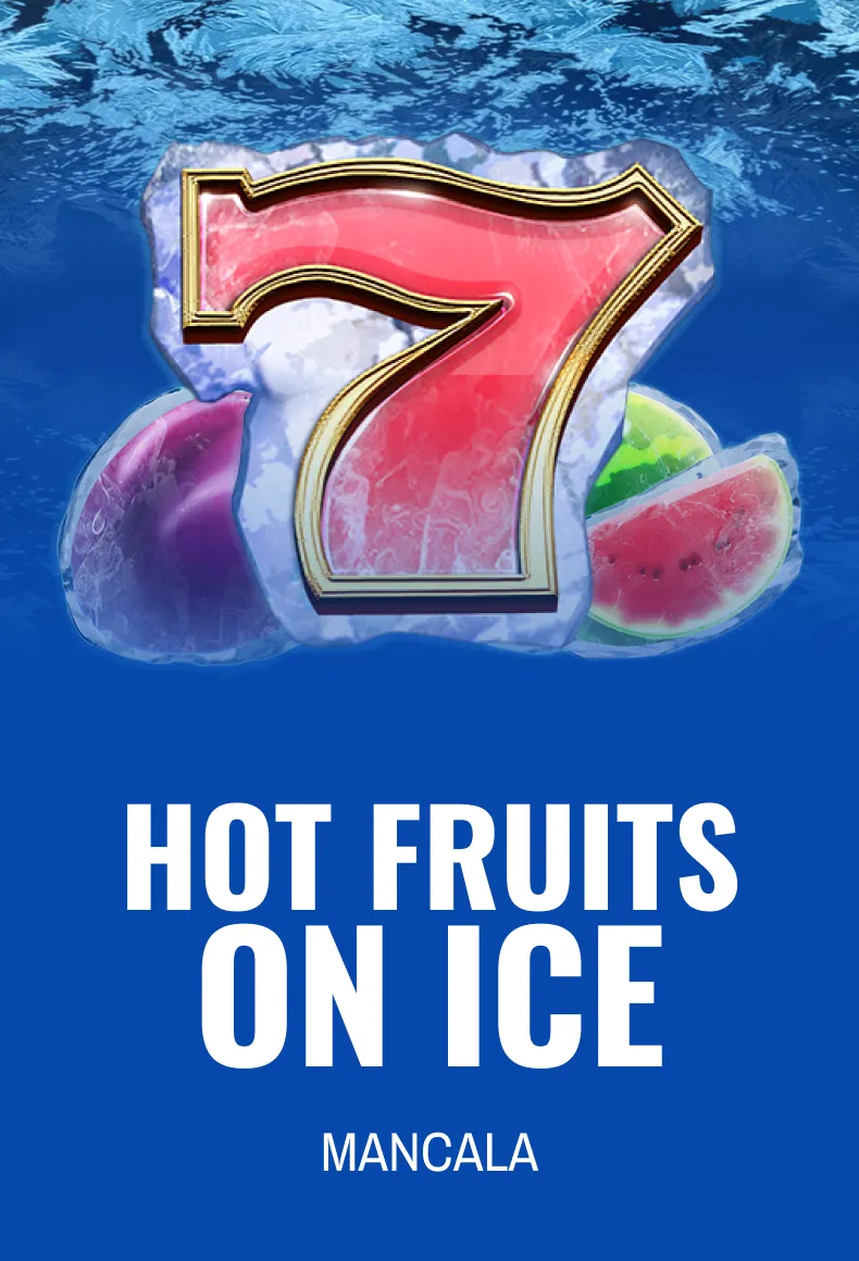 Hot Fruits on Ice