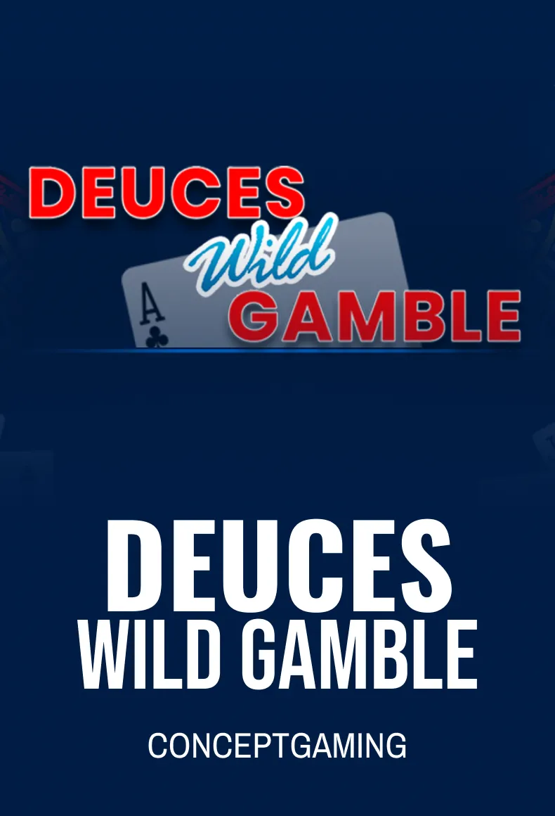 Deuces Wild Gamble