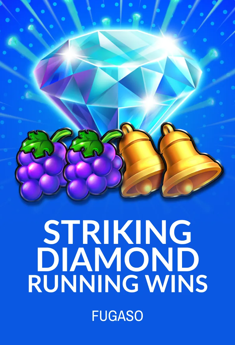 STRIKING DIAMOND: RUNNING WINS