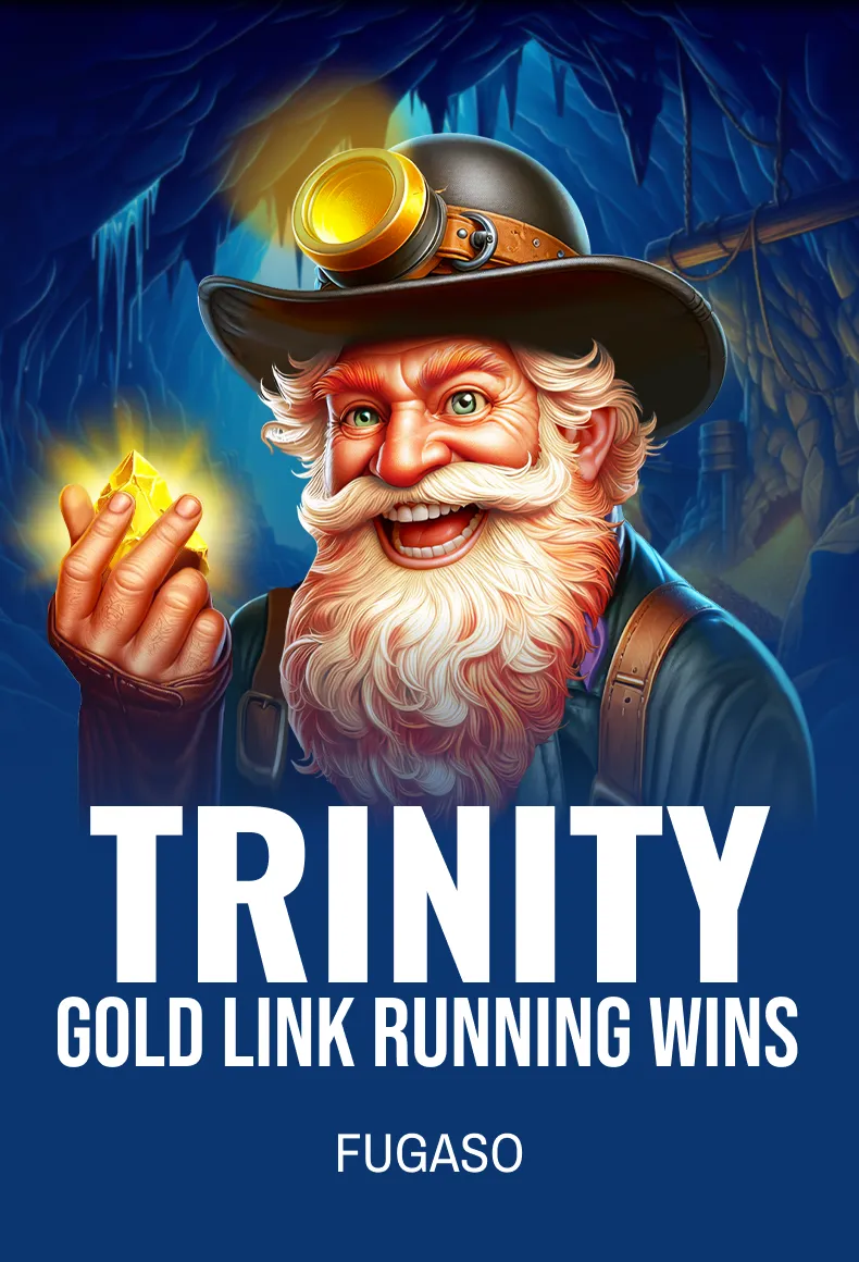 TRINITY GOLD LINK: RUNNING WINS™