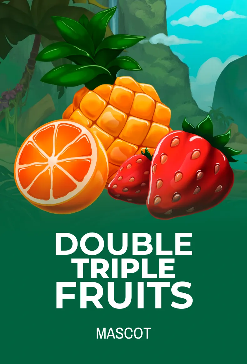 Double Triple Fruits