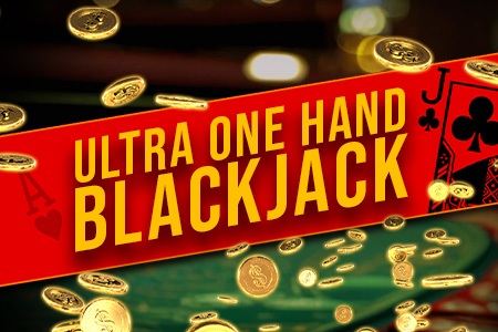 Ultra One Hand Blackjack Ultra One Hand Blackjack