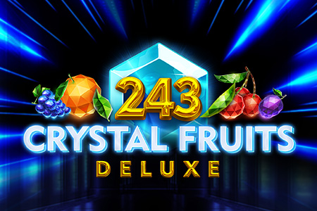 243 Crystal Fruits Deluxe 243 Crystal Fruits Deluxe