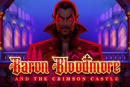 Baron Bloodmore and the Crimson Castle Baron Bloodmore and the Crimson Castle