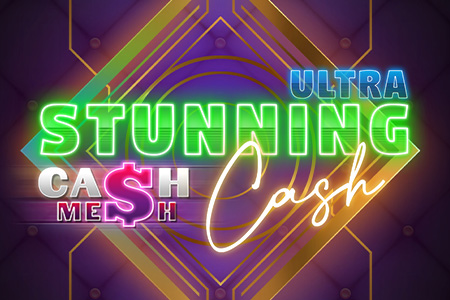 Stunning Cash Ultra Stunning Cash Ultra