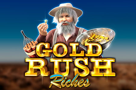 Gold Rush Riches Gold Rush Riches