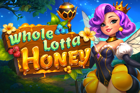 Whole Lotta Honey