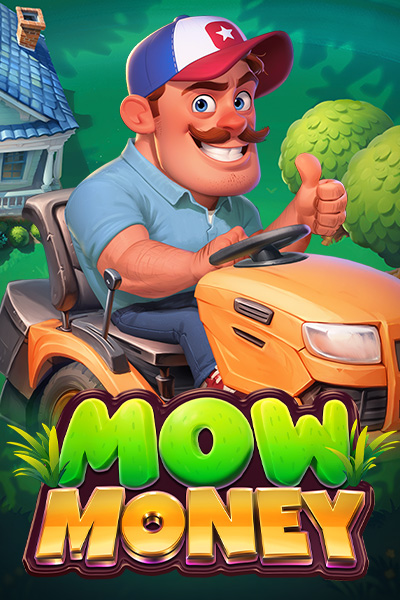 Mow Money Mow Money